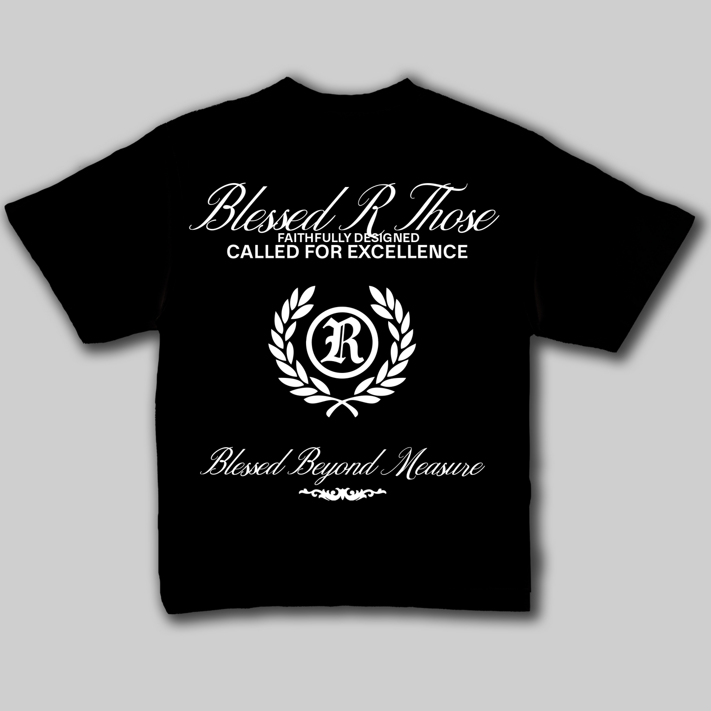 "BLESSED BEYOND MEASURE" T SHIRT